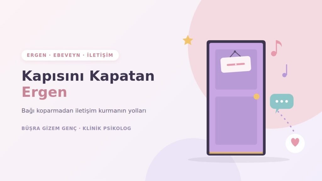 Kapısını kapatan ergen: kapalı bir oda kapısı, konuşma balonu ve kalp illüstrasyonu